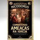 Livro Combatendo Ameaças Na Igreja Augustus Nicodemus Como Identificar Heresias, Abusos Espirituais E Preservar A Sã D
