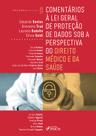Livro - Comentários à Lei Geral de Proteção de Dados Sob a Perspectiva do Direito Médico e da Saúde - 2ª Ed - 2025