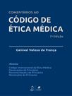 Livro - Comentários ao Código de Ética Médica Livro - Comentários ao Código de Ética Médica