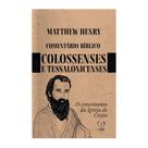 Livro - Comentários colossenses, tessalonicenses 1 e 2 Livro - Comentários colossenses, tessalonicenses 1 e 2