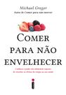 Livro - Comer para não envelhecer