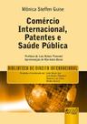 Livro - Comércio Internacional, Patentes e Saúde Pública - Biblioteca de Direito Internacional