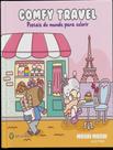 Livro - Comfy Travel - Volume 1 - Postais Do Mundo Para Colorir Livro - Comfy Travel - Volume 1 - Postais Do Mundo Para Colorir