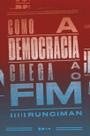 Livro - Como a democracia chega ao fim Livro - Como a democracia chega ao fim