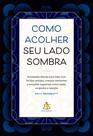 Livro - Como acolher seu lado sombra