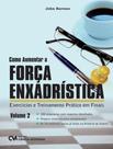 Livro - Como Aumentar A Forca Enxadristica Vol 2 - Exercicios E Treinamento Pratico Em Finais