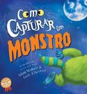 Livro - Como Capturar um Monstro Livro - Como Capturar um Monstro