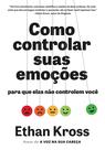 Livro - Como controlar suas emoções para que elas não controlem você