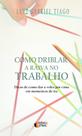 Livro - Como driblar a raiva no trabalho