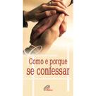 Livro Como e porque se confessar - PAULINAS