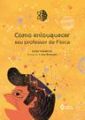 Livro - Como enlouquecer seu professor de física