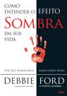 Livro - Como Entender o Efeito Sombra em Sua Vida