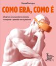 Livro - Como era, como é