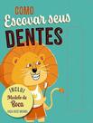 Livro - Como Escovar Seus Dentes - Capa Verde