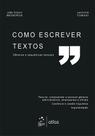 Livro - Como Escrever Textos - Gêneros e Sequências Textuais