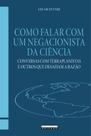 Livro - COMO FALAR COM UM NEGACIONISTA DA CIÊNCIA Livro - COMO FALAR COM UM NEGACIONISTA DA CIÊNCIA