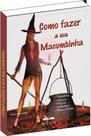 Livro Como fazer a sua Macumbinha