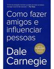 Livro Como Fazer Amigos e Influenciar Pessoas Dale Carnegie