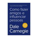 Livro - Como fazer amigos e influenciar pessoas - Edição econômica