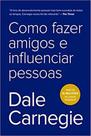 Livro - Como fazer amigos e influenciar pessoas