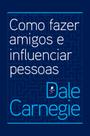 Livro - Como fazer amigos e influenciar pessoas
