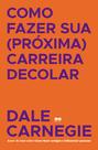Livro - Como fazer sua (próxima) carreira decolar