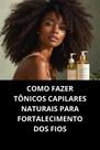 Livro Como Fazer Tônicos Capilares Naturais Para Fortalecimento Dos Fios