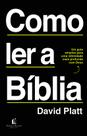 Livro - Como ler a Bíblia: Um guia simples para uma intimidade mais profunda com Deus Livro - Como ler a Bíblia: Um guia simples para uma intimidade mais profunda com Deus