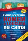 Livro - Como levar um homem à loucura na cama Livro - Como levar um homem à loucura na cama