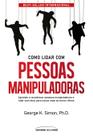Livro - Como lidar com pessoas manipuladoras - 2° edição Livro - Como lidar com pessoas manipuladoras - 2° edição