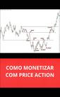 Livro como monetizar com price action Livro como monetizar com price action