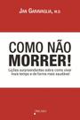 Livro - Como não morrer!
