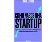 Livro - Como nasce uma startup Livro - Como nasce uma startup
