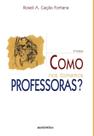 Livro - Como nos tornamos professoras?