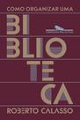 Livro - Como organizar uma biblioteca