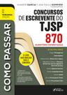 Livro - Como Passar em Concursos de Escrevente do TJSP - 870 Questões Comentadas - 3ª Ed - 2024
