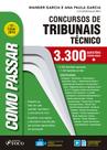 Livro - Como passar em concursos de tribunais técnico - Nível Médio - 3.300 questões comentadas - 7ª edição - 2019 Livro - Como passar em concursos de tribunais técnico - Nível Médio - 3.300 questões comentadas - 7ª edição - 2019