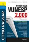 Livro - Como Passar em Concursos Vunesp - 2.000 Questões Comentadas - 7ª Ed -2025 Livro - Como Passar em Concursos Vunesp - 2.000 Questões Comentadas - 7ª Ed -2025