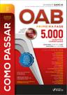 Livro - Como Passar na OAB - 1ª Fase - 5.000 Questões Comentadas - 22 ª Ed - 2026