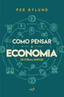 Livro - Como Pensar a Economia de Forma Simples