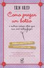 Livro - Como pregar um botão - e outras coisas úteis que sua avó sabia fazer