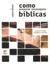 Livro - Como Preparar Mensagens Biblicas