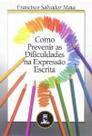 Livro - Como Prevenir As Dificuld. Na Expressao