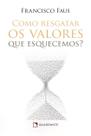 Livro - Como resgatar os valores que esquecemos?