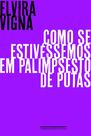 Livro - Como se estivéssemos em palimpsesto de putas