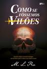 Livro - Como se fôssemos vilões