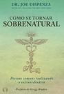 Livro - Como se tornar sobrenatural Livro - Como se tornar sobrenatural
