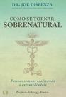 Livro - Como se tornar sobrenatural Livro - Como se tornar sobrenatural
