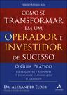 Livro - Como se transformar em um operador e investidor de sucesso - O guia prático