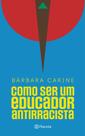 Livro - Como ser um educador antirracista Livro - Como ser um educador antirracista